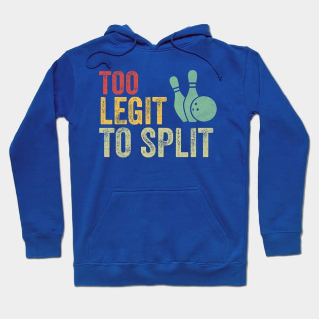 Retro Bowling Too Legit To Split Funny Bowling Lover Hoodie by Emily Ava 1